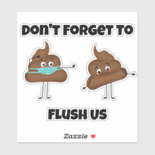 Cute Dont Forget to Flush Us Emoticon Poop