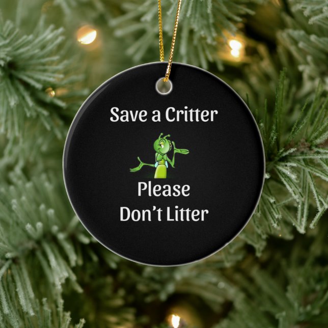 Cute Don't Litter - Save Critter, Environment Ceramic Ornament (Tree)