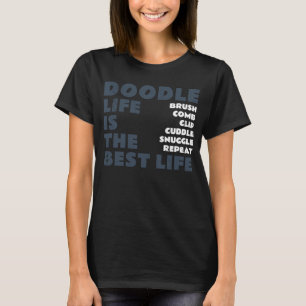 Cute Doodle Quote Labradoodle Aussie Berne Golden  T-Shirt