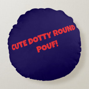 CUTE DOTTY ROUND POUFs! Pillow