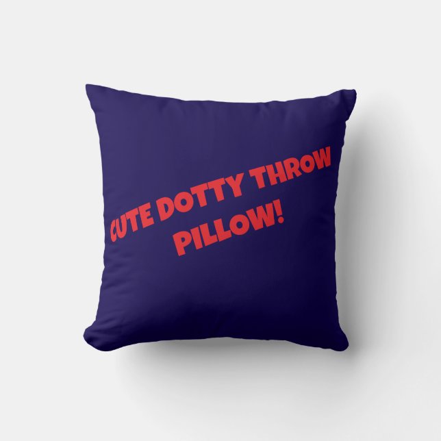 CUTE DOTTY THROW PILLOW! PILLOW (Front)