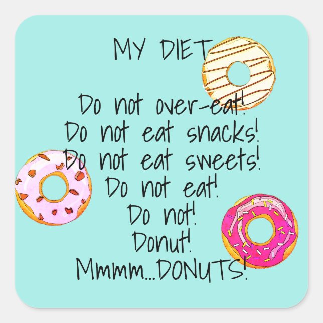 Cute Doughnut Diet Funny Humourous Doughnut Snack  Square Sticker (Front)