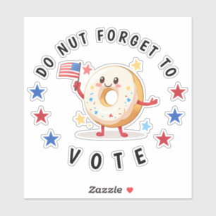 Cute Doughnut Do not Forget to Vote - USA Election