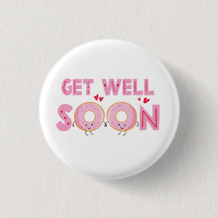 Cute Doughnut Get Well Soon 1 Inch Round Button