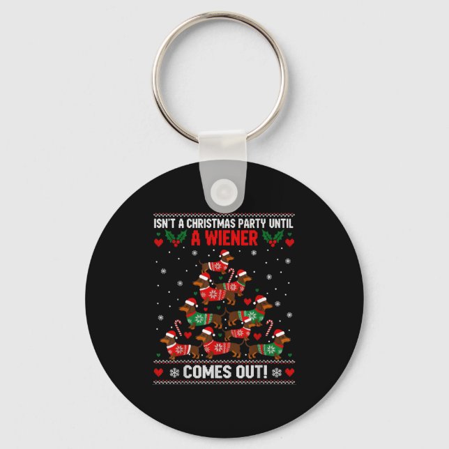 Cute Doxie Christmas Saying Funny Wiener Dog Humor Keychain (Front)