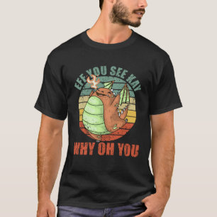 Cute Dragon EFF You See Kay Why Oh You Funny Women T-Shirt