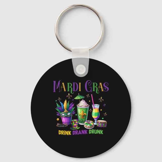 Cute Drink Drank Drunk Funny Mardi Gras Day Drinki Keychain (Front)
