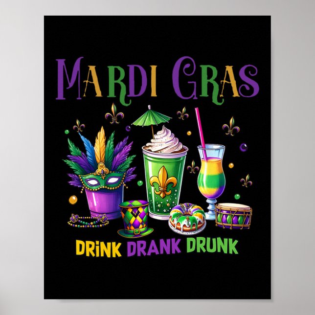 Cute Drink Drank Drunk Funny Mardi Gras Day Drinki Poster (Front)