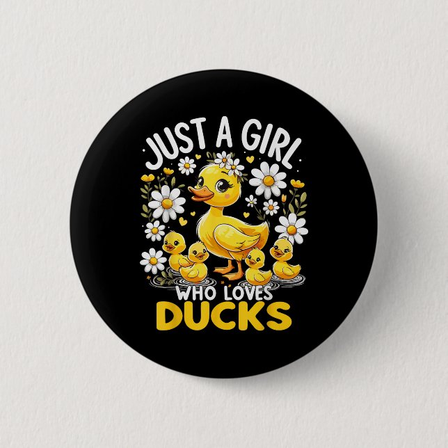 Cute Duck Lover Just A Girl Who Loves Ducks  2 Inch Round Button (Front)