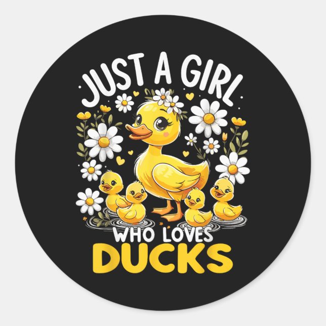 Cute Duck Lover Just A Girl Who Loves Ducks  Classic Round Sticker (Front)