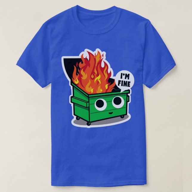Cute Dumpster Fire T-Shirt (Design Front)