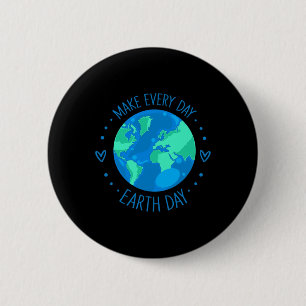 Cute Earth Day Everyday 2 Inch Round Button