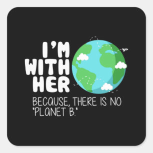 Cute Earth Day T-Shirt There is No Planet B Essent Square Sticker