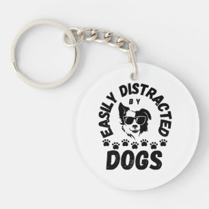 Cute Easily Distracted by Dogs pet lovers Frit-Tee Keychain
