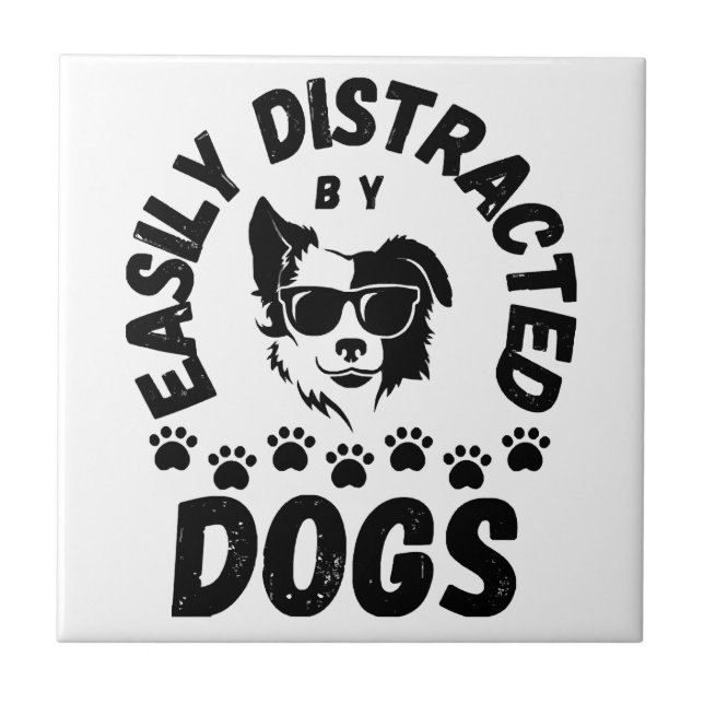 Cute Easily Distracted by Dogs pet lovers Frit-Tee Tile (Front)