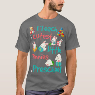 Cute Easter Bunny Preschool Teacher T-Shirt