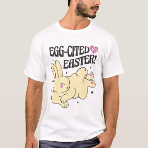 Cute Easter Bunny With Egg-cited Quote  T-Shirt