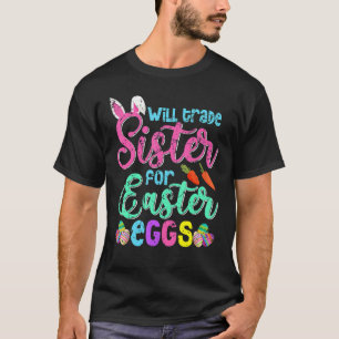 Cute Easter Vintage Brother Will Trade Sister East T-Shirt