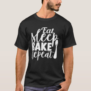 Cute Eat Sleep Bake Repeat Baking And Baker Cookin T-Shirt