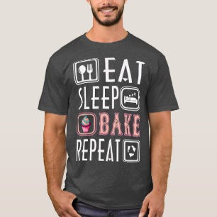 Cute Eat Sleep Bake Repeat Cool Baker Food Pastry T-Shirt