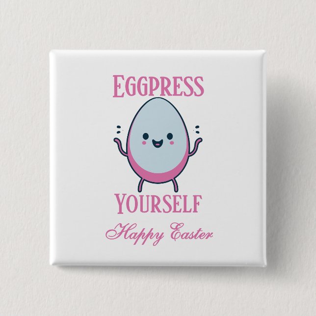 Cute "Eggpress Yourself" Easter Pun  2 Inch Square Button (Front)