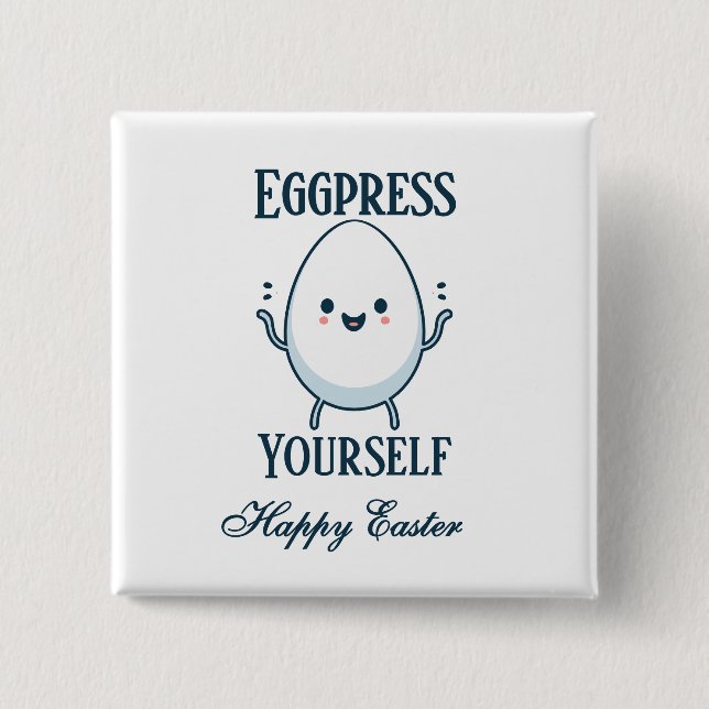 Cute "Eggpress Yourself" Easter Pun  2 Inch Square Button (Front)