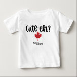 Cute-eh Canadian Funny Baby T-Shirt<br><div class="desc">Cute-eh funny Canadian maple leaf with the script typography Cute-Eh? Personalize with your baby's name for a cute gift.</div>