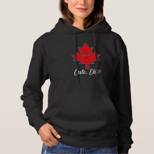 Cute Eh Maple Leaf Canadian Hoodie