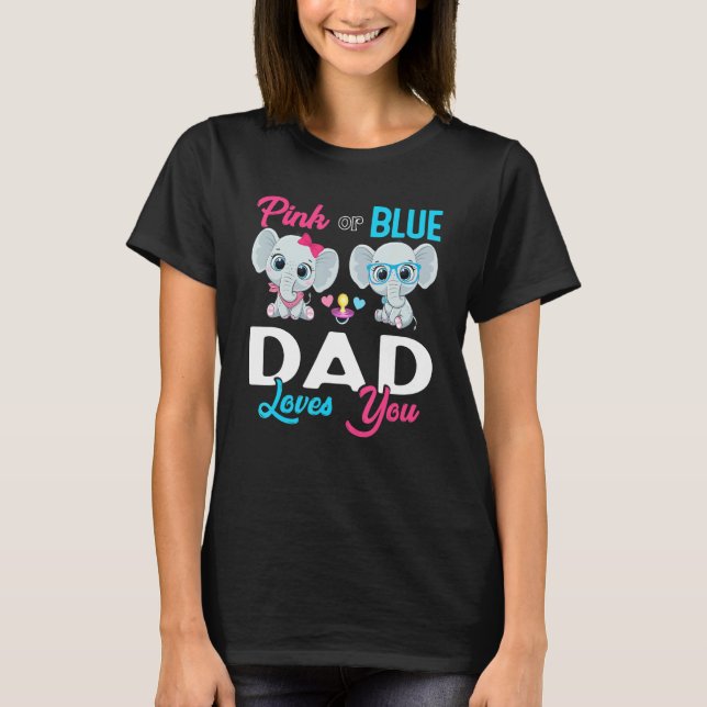 Cute Elephant Keeper Of The Gender Dad Loves You R T-Shirt (Front)