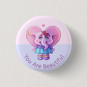 Cute Elephant Saying You Are Beautiful 1 Inch Round Button