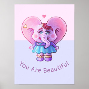 Cute Elephant Saying You Are Beautiful Poster