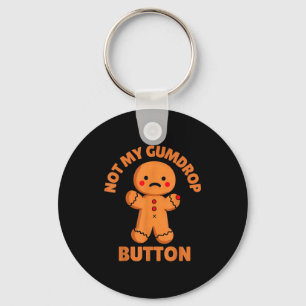 Cute Emotional Funny Gingerbread Man Not My Gumdro Keychain