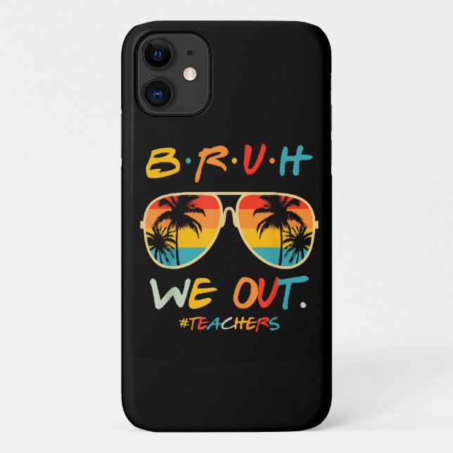 Cute End Of School Year Teacher Summer Bruh We Out Case-Mate iPhone Case (Back)