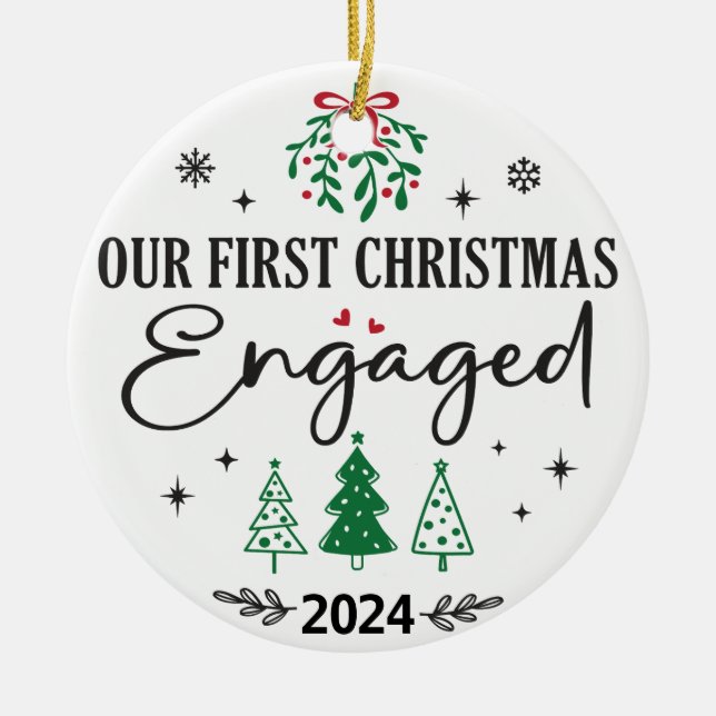 Cute | Engaged | Our First Christmas Ceramic Ornament (Front)