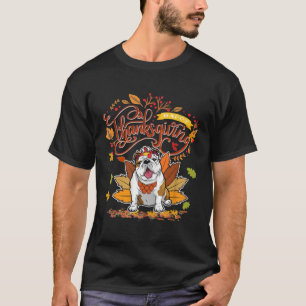 Cute English Bull Dog Happy Thanksgiving Turkey Do T-Shirt
