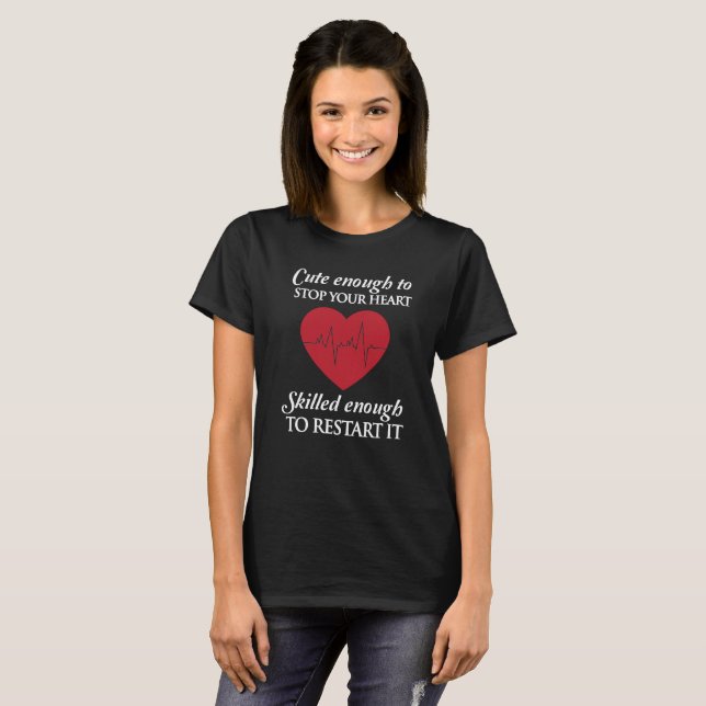 Cute enough to stop your heart dark tee (Front Full)