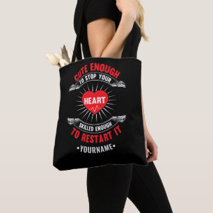 Cute Enough to Stop Your Heart Skilled Enough to Tote Bag