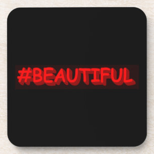 Cute Expression Design "#BEAUTIFUL". Buy Now Coaster