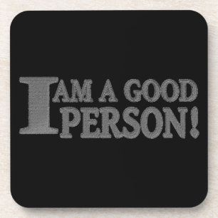 Cute Expression Design "GOOD PERSON". Buy Now Coaster