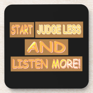 Cute Expression Design "Judge Less". Buy Now Coaster