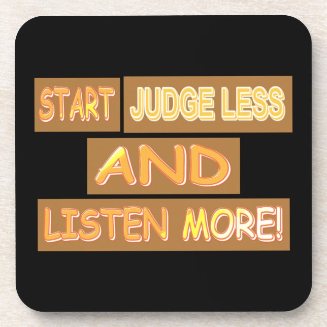 Cute Expression Design "Judge Less". Buy Now Coaster (Front)