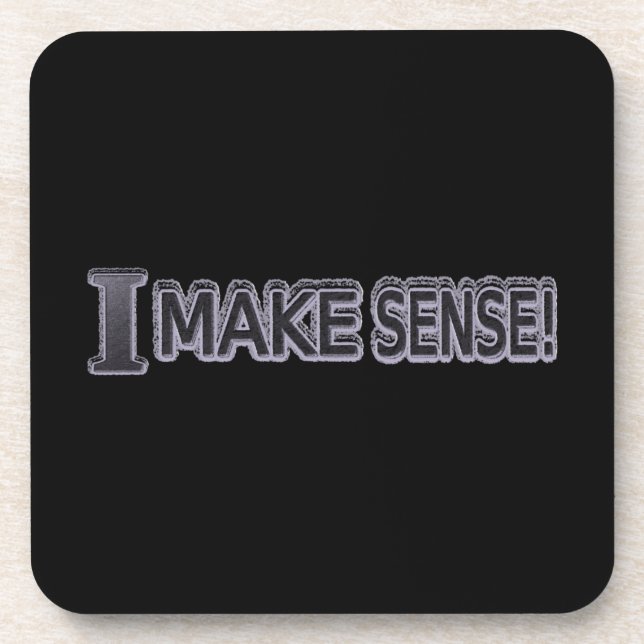 Cute Expression Design "Make Sense" Buy Now Coaster (Front)