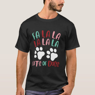 Cute Fa la la Lots Of Dogs Christmas Dog Love Xmas T-Shirt