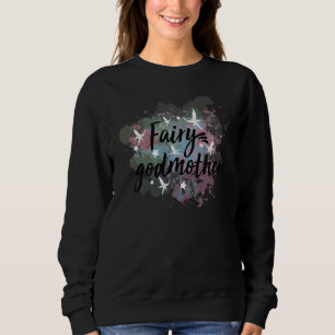 Cute Fairy Godmother For Godmothers Or Godparents Sweatshirt