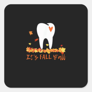 Cute Fall Dental Tooth And Leaves It’s Fall Y’all Square Sticker