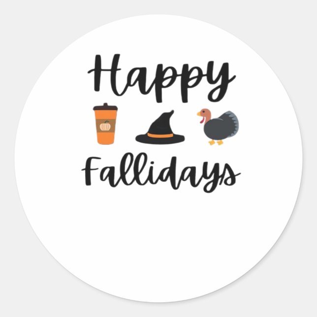 Cute Fall season Happy Fallidays Thanksgiving Hall Classic Round Sticker (Front)