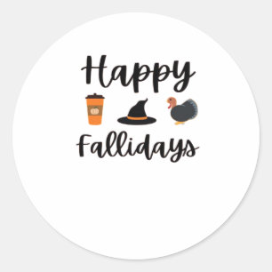 Cute Fall season Happy Fallidays Thanksgiving Hall Classic Round Sticker