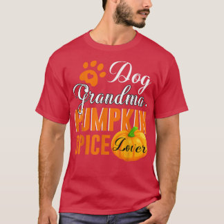 Cute Fall Women Gift Dog Grandma Pumpkin Spice Lov T-Shirt
