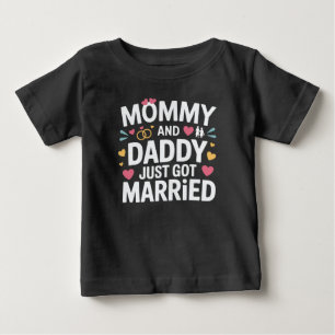 Cute Family Wedding Mommy and Daddy Just Married Baby T-Shirt