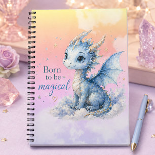 Cute Fantasy Dragon Born to Be Magical Notebook